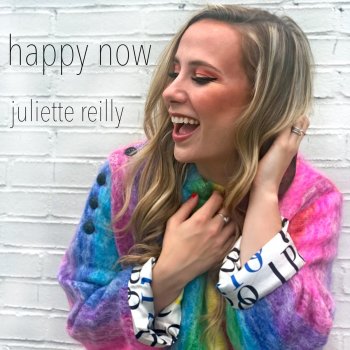 Juliette Reilly Happy Now