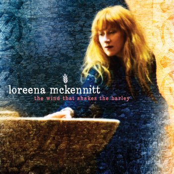 Loreena McKennitt The Wind That Shakes the Barley