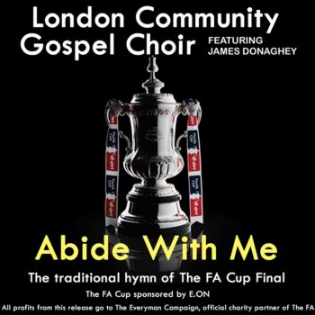 London Community Gospel Choir feat. James Donaghey Abide With Me (feat. James Donaghey)