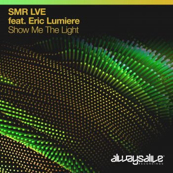 SMR LVE Show Me the Light (Extended Mix) [feat. Eric Lumiere]