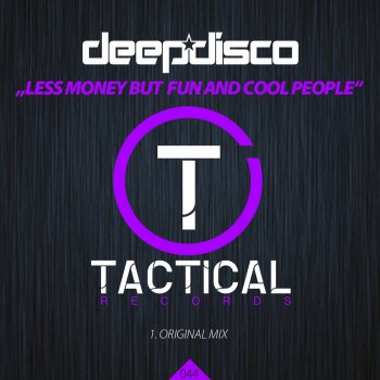 Исполнитель Deepdisco, альбом Less Money But Fun and Cool People - Single