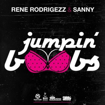 Rene Rodrigezz feat. Sanny Jumpin Boobs