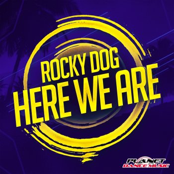Rocky Dog Here We Are