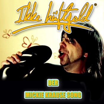 Ikke Hüftgold Der Mickie Krause Song