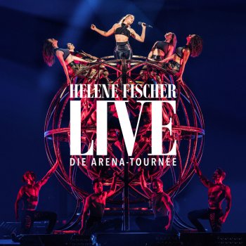 Helene Fischer Sowieso (Live von der Arena-Tournee 2018)