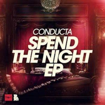 Conducta Spend the Night