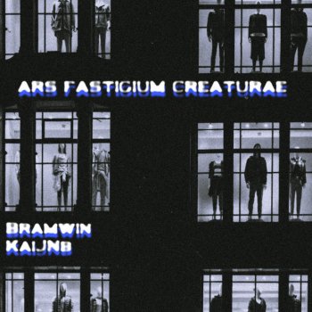 Bramwin feat. KaiJNb & OMNIS VOS SCIO ◩ars fastigium creaturae◪ (feat. KaiJNb & OMNIS VOS SCIO)