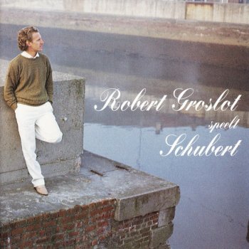 Исполнитель Robert Groslot, альбом Robert Groslot Speelt Schubert