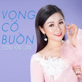 Dương Hồng Loan Vọng Cổ Buồn