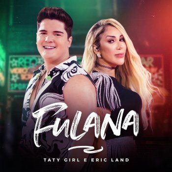 Taty Girl feat. Eric Land Fulana