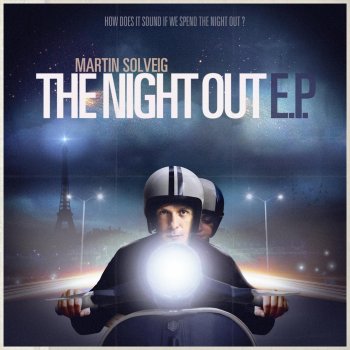 Martin Solveig The Night Out (A-Trak vs. Martin Rework)