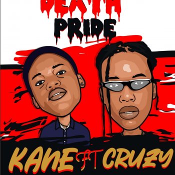 kane Death Pride (feat. Cruzy)