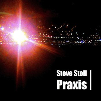 Исполнитель Steve Stoll, альбом Praxis