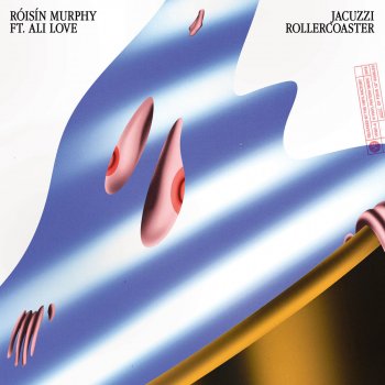 Róisín Murphy Jacuzzi Rollercoaster