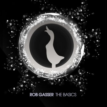 Rob Gasser The Basics (Original Mix)