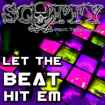 Исполнитель Scotty & Tesz Millan, альбом Let The Beat Hit Em