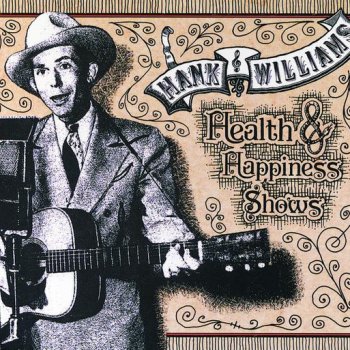 Hank Williams feat. Audrey Williams I Want to Live and Love (Health & Happiness Show)