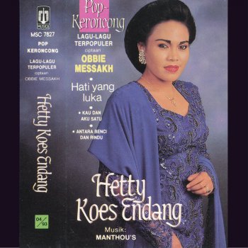 Hetty Koes Endang Antara Benci Dan Rindu