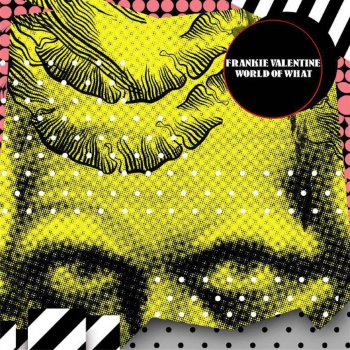 Исполнитель Frankie Valentine, альбом World of What - EP