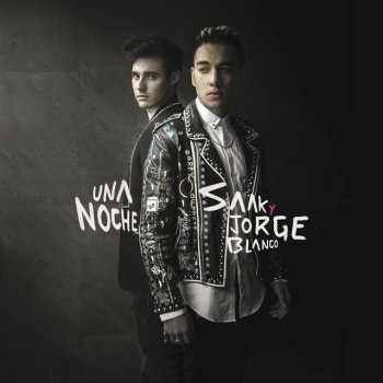 Saak feat. Jorge Blanco Una Noche