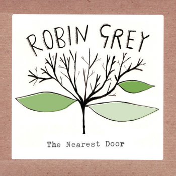 Исполнитель Robin Grey, альбом The Nearest Door