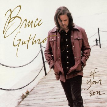 Bruce Guthro Love Lives On