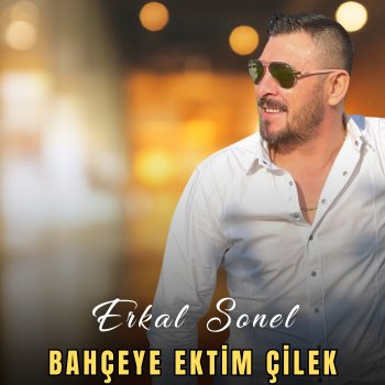 Erkal Sonel Bahçeye Ektim Çilek
