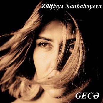 Zülfiyyə Xanbabayeva Gecə