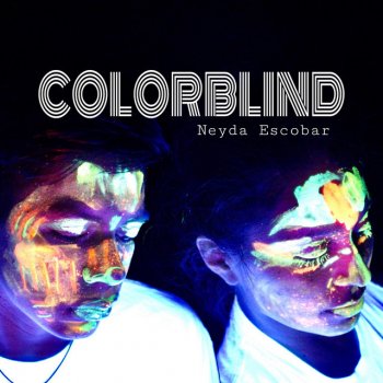 Neyda Escobar Colorblind (feat. Joel Escobar)