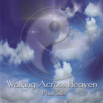 Исполнитель Paul Sills, альбом Walking Across Heaven