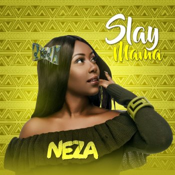 Neza Slay Mama