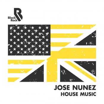 Jose Nuñez House Music (Steve Mac's Black Rock Mix)