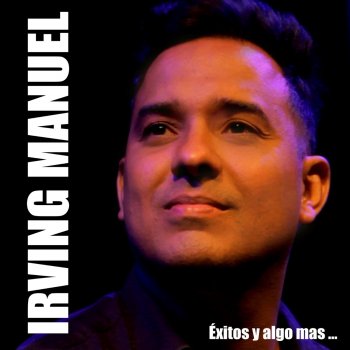 Irving Manuel Baila Conmigo