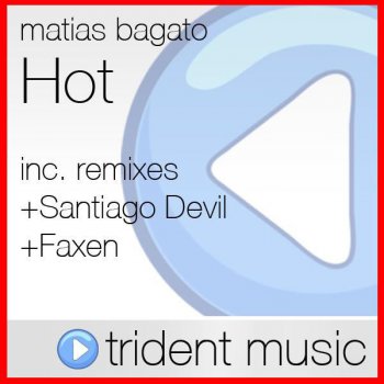 Matias Bagato Hot - Original Mix