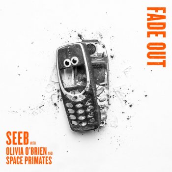 Seeb feat. Olivia O'Brien & Space Primates Fade Out