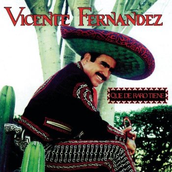 Vicente Fernández Maldita Sea