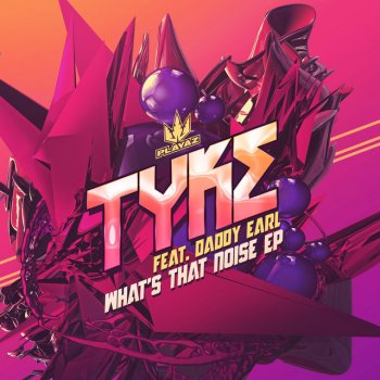 Tyke feat. Daddy Earl System