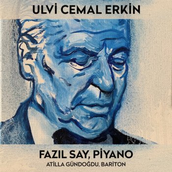 Ulvi Cemal Erkin feat. Fazıl Say & Atilla Gündoğdu Çamdan Sakız Akıyor