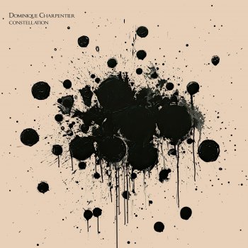 Исполнитель Dominique Charpentier, альбом Constellation - Single