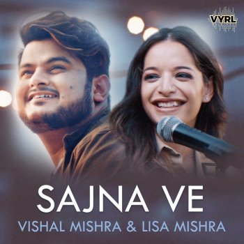 Vishal Mishra feat. Lisa Mishra Sajna Ve