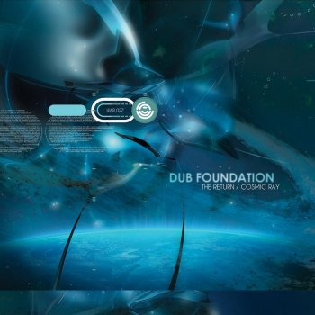 Исполнитель Dub Foundation, альбом The Return/Cosmic Ray