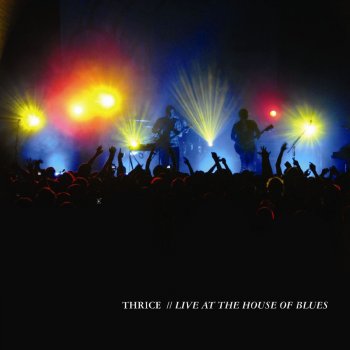 Thrice The Whaler - Live at the House of Blues