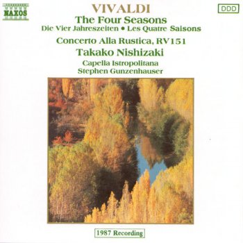 Antonio Vivaldi, Takako Nishizaki, Capella Istropolitana & Stephen Gunzenhauser The 4 Seasons: Violin Concerto in F Major, Op. 8, No. 3, RV 293, "L'autunno" (Autumn): III. Allegro