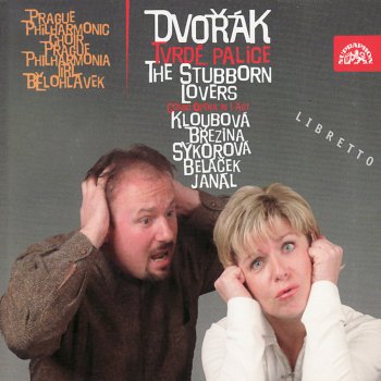 Prague Philharmonia feat. Jiří Bělohlávek The Stubborn Lovers, Op. 17: V. Scene 5 "What an Outrage It Would Be" (Lenkna)