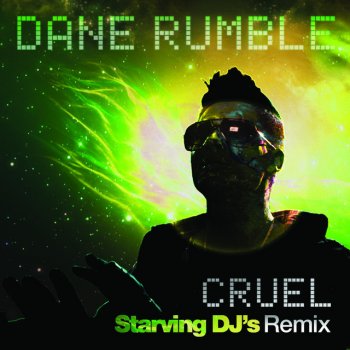 Dane Rumble Cruel - Starving DJ Mix