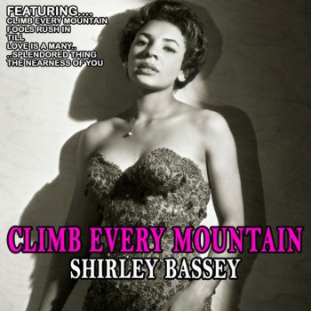 Shirley Bassey Climb Every Mountain