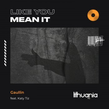 Gaullin feat. Katy Tiz Like You Mean It (feat. Katy Tiz)