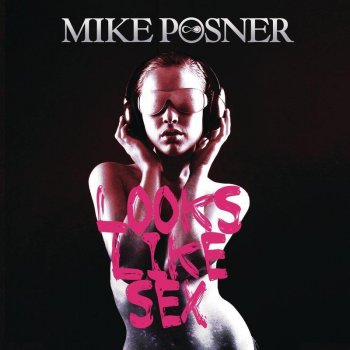 Mike Posner Looks Like Sex - It's The DJ Kue Remix!