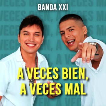 Исполнитель Banda XXI, альбом A Veces Bien A Veces Mal