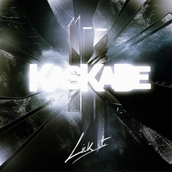 Kaskade feat. Skrillex Lick It (Extended)